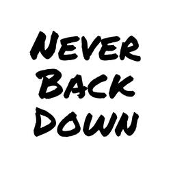 Never Back Down