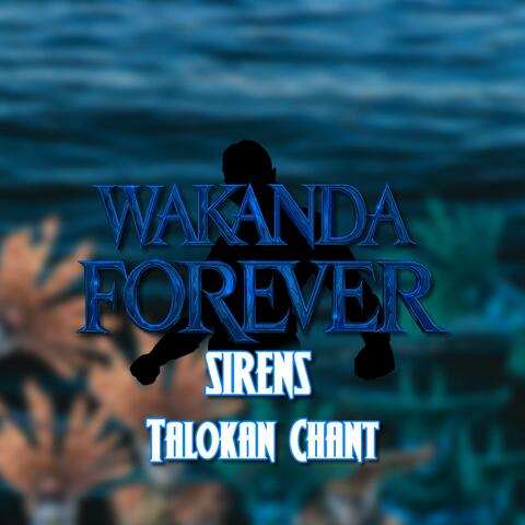 Sirens Talokan Chant