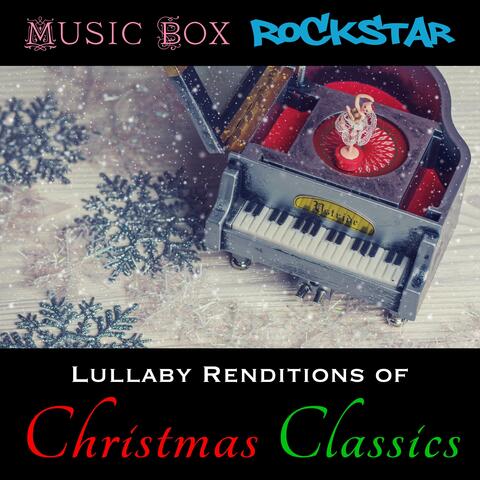 Lullaby Renditions of Christmas Classics