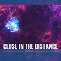 Close In The Distance (From "Final Fantasy XIV")