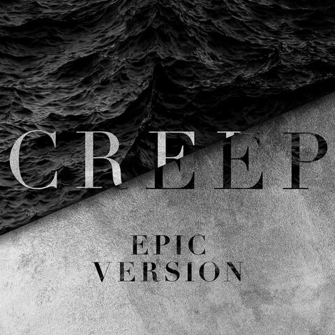 Creep (Epic Version)