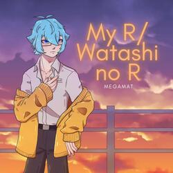 My R / Watashi no R