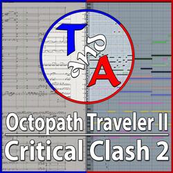 Critical Clash 2 (From "Octopath Traveler II")