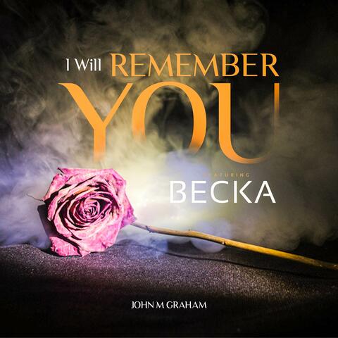 I Will Remember You