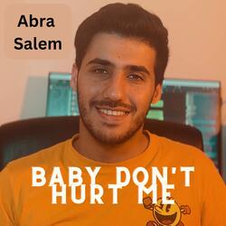 Baby Don't Hurt Me