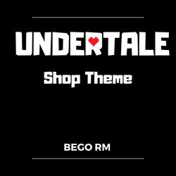 Shop Theme (From "Undertale")