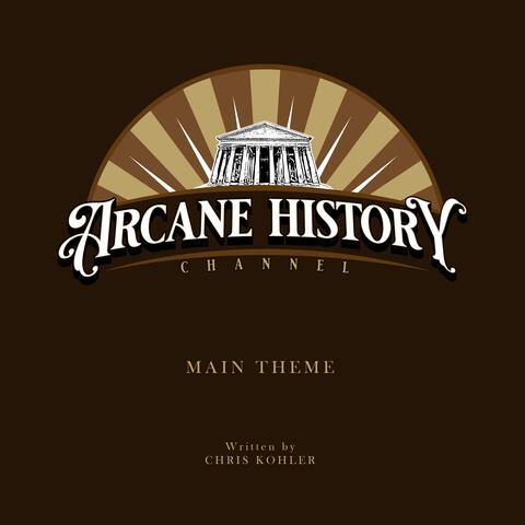 Main Theme (From "The Arcane History Channel")