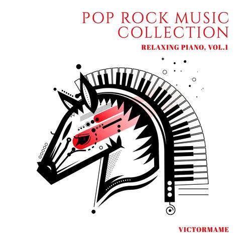 Pop Rock Music Collection (Relaxing Piano, Vol.1)