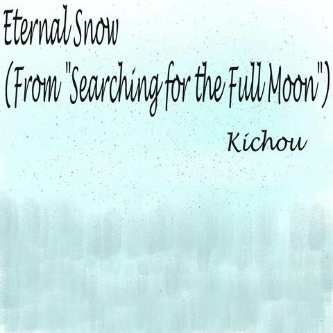 Eternal Snow (From "Searching for the Full Moon")
