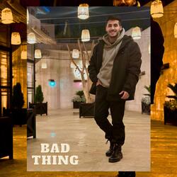 Bad Thing