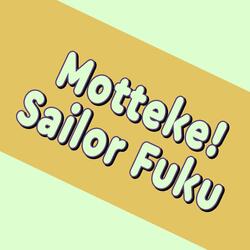 Motteke! Sailor Fuku (from "Lucky Star")