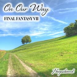 On Our Way (From "Final Fantasy VII")