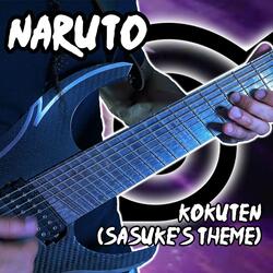 Kokuten (Sasuke's Theme) (From "Naturo Shippuden")