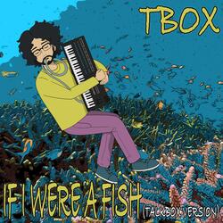 If I Were A Fish (Talkbox Version)