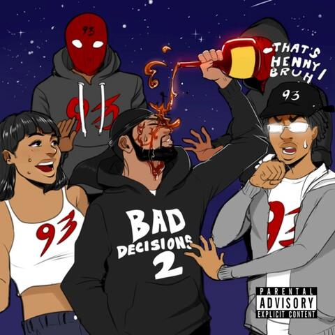 Bad Decisions 2