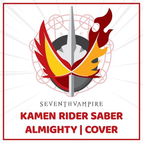 ALMIGHTY ~ Kamen no Yakusoku (From "Kamen Rider Saber")