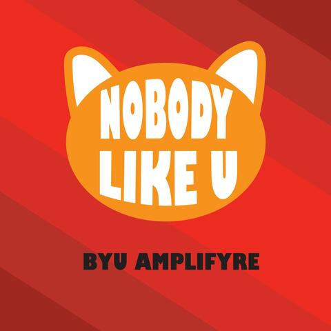 Nobody Like U