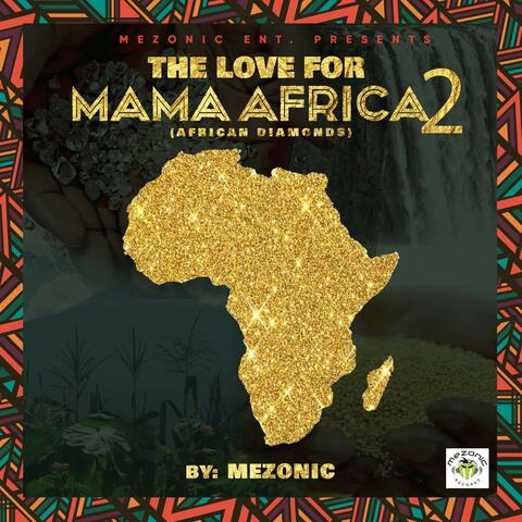 The Love For Mama Africa 2 (African Diamonds)