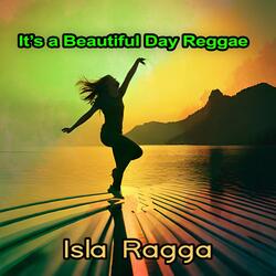 It's a beautiful day Reggae
