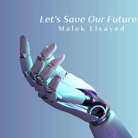 Let's Save Our Future