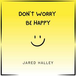 Don't Worry, Be Happy