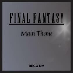 Final Fantasy - Main Theme