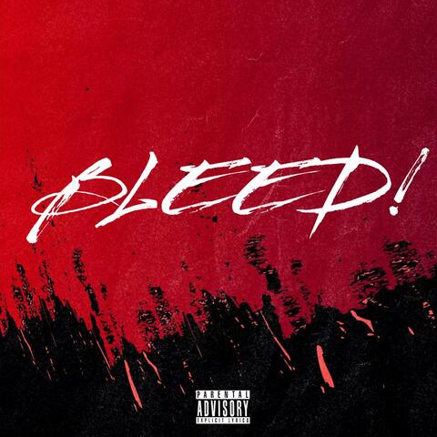 BLEED!