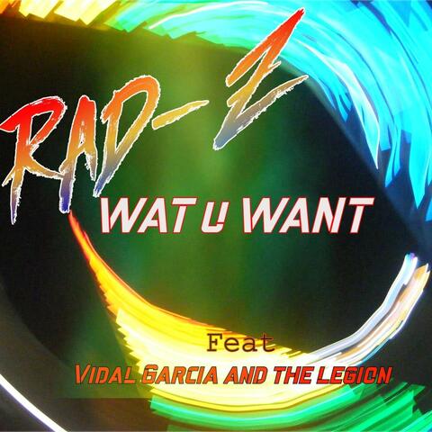 wat u want