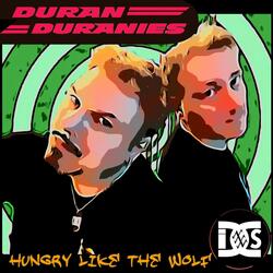 Hungry Like The Wolf