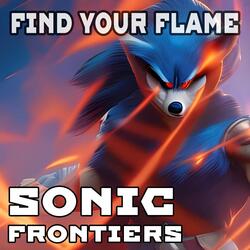Find Your Flame (From "Sonic Frontiers")