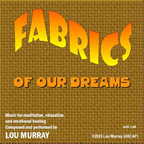 Fabrics of Our Dreams