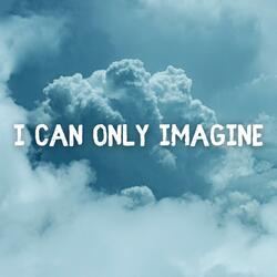 I Can Only Imagine - Acoustic Instrumental