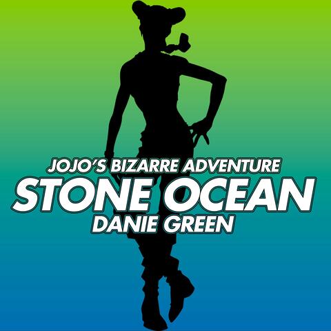 Stone Ocean (From "JoJo’s Bizarre Adventure" Stone Ocean)