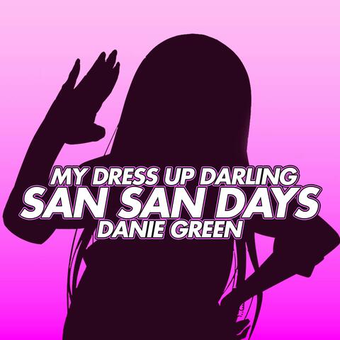 San San Days (From "My Dress-Up Darling")