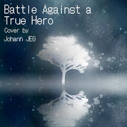 Battle Against a True Hero (From "Undertale")