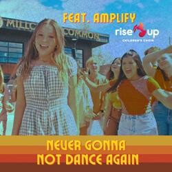 Never Gonna Not Dance Again