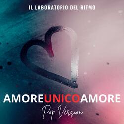 Amoreunicoamore (Pop Version)