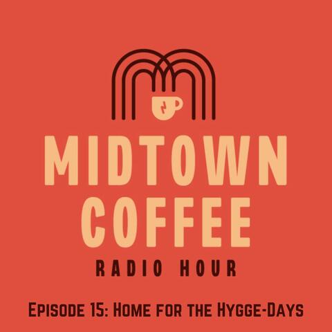 Episode 15: Home for the Hygge-days