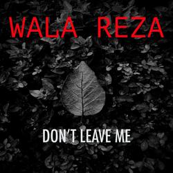 Don't Leave Me