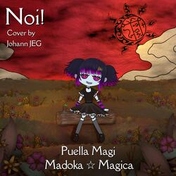 Noi! (From "Puella Magi Madoka Magica")