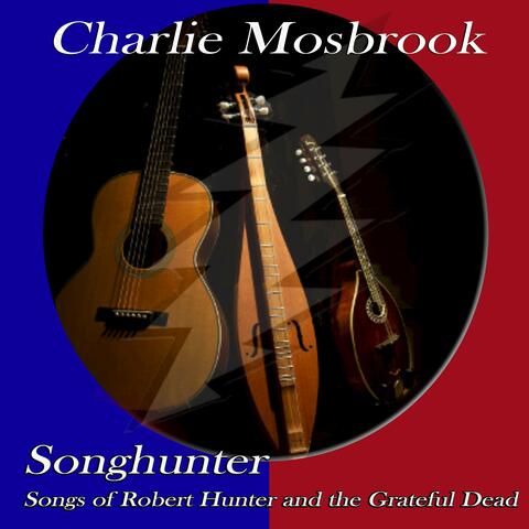 SongHunter: Songs of Robert Hunter and The Grateful Dead