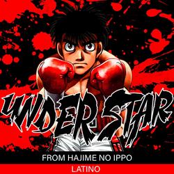 Under Star Latino (From Hajime no Ippo)