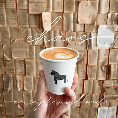 Chaos: An Improvised Suite