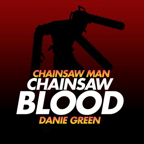 Chainsaw Blood (From "Chainsaw Man")