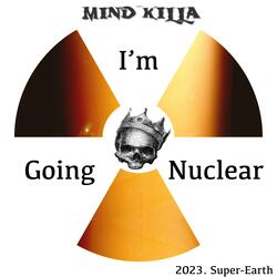 I'm Going Nuclear