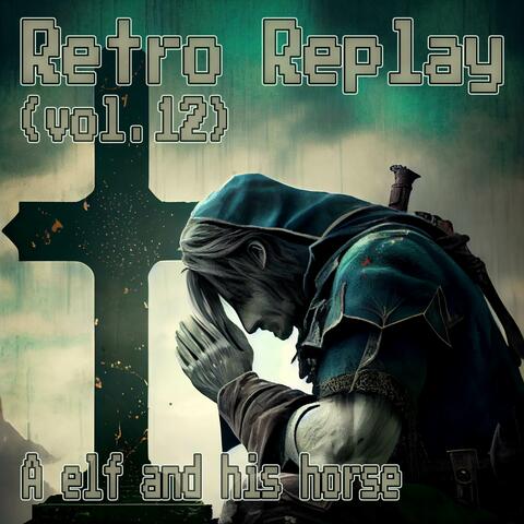 Retro Replay, Vol. 12: A elf and his horse