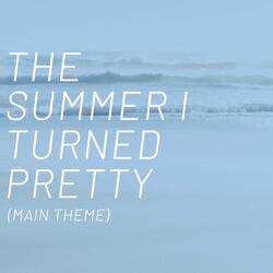 The Summer I Turned Pretty (Main Theme)