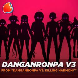 DANGANRONPA V3 (From "Danganronpa V3: Killing Harmony")