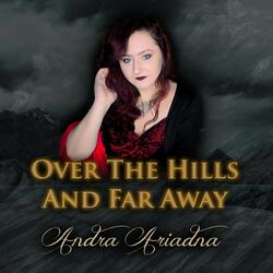 Over The Hills And Far Away