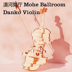 Mohe Ballroom (Violin)